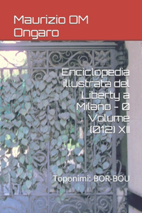 Enciclopedia illustrata del Liberty a Milano - 0 Volume (012) XII
