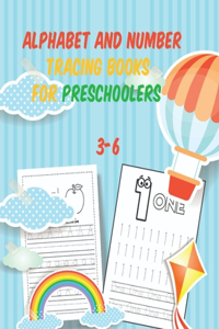 alphabet and number tracing books for preschoolers 3-6: Tracing, writing & Coloring Numbers write abc letters numbers Tracing For Toddlers Practice line tracing, pen control to trace and write ABC Letters