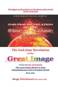 End-time Revelation of the Great Image of the Book of Daniel