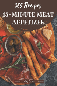 365 15-Minute Meat Appetizer Recipes