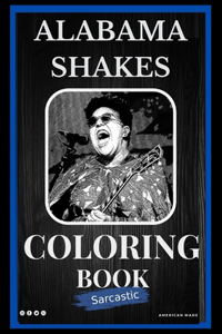 Alabama Shakes Sarcastic Coloring Book