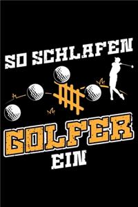 So Schlafen Golfer Ein