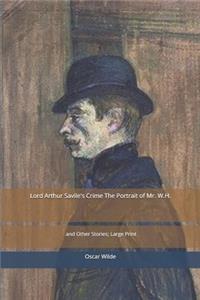 Lord Arthur Savile's Crime The Portrait of Mr. W.H