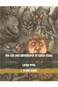 The Life and Adventures of Santa Claus