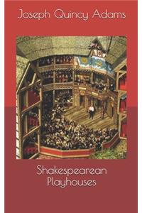 Shakespearean Playhouses
