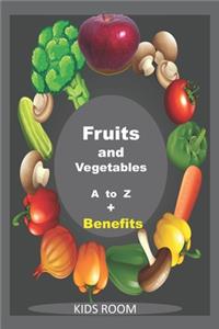 Fruits and Vegetables A to Z + Benefits