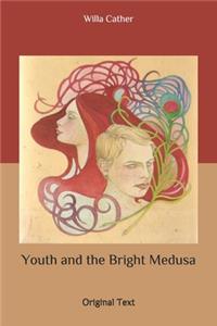 Youth and the Bright Medusa