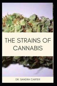 Strains of Cannabis