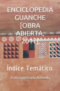 Enciclopedia Guanche [Obra Abierta, 2017]