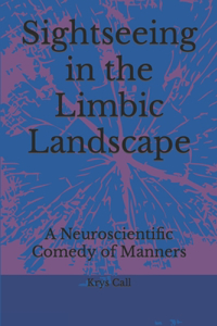Sightseeing in the Limbic Landscape