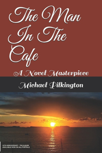 The Man In The Cafe