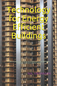 Technology for Energy Efficient Buildings