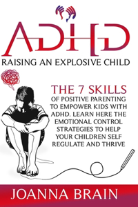 ADHD Raising an Explosive Child