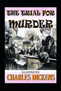 The Trial for Murder Illustrated