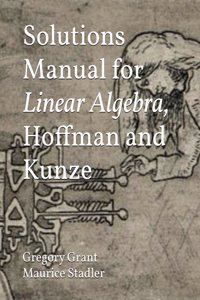 Solutions Manual for Linear Algebra, Hoffman and Kunze
