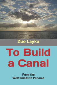 To Build a Canal