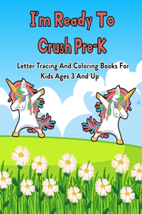 I'm Ready To Crush Pre-K