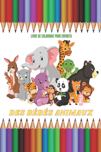 DES BÉBÉS ANIMAUX - Livre De Coloriage Pour Enfants