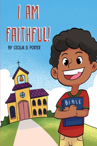 I Am Faithful!