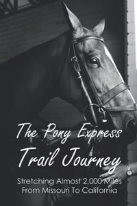 Pony Express Trail Journey