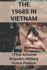 The 1968s In Vietnam