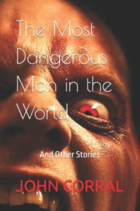 Most Dangerous Man in the World