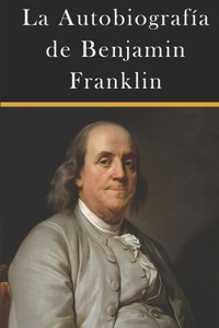 Autobiografía de Benjamin Franklin