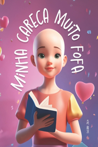 Minha Careca Muito Fofa