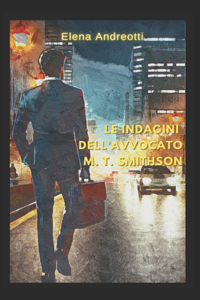 indagini dell'avvocato M. T. Smithson