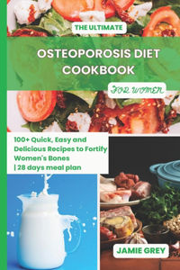 Ultimate Osteoporosis Diet Cookbook for Women