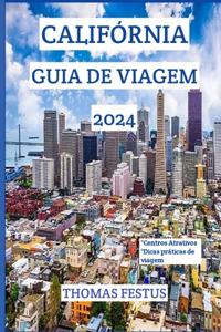 Califórnia Guia de Viagem 2024