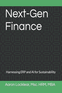 NEXT-GEN Finance: Harnessing ERP and AI for Sustainability