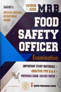 Guide For Food Safety Officer Examination With Important Study Materials, Objective Type Q & A And Solved Paper