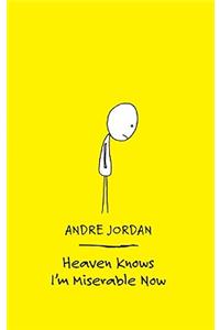 Heaven Knows I'm Miserable Now