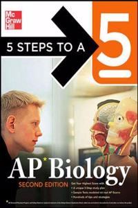 5 Steps to a 5: AP Biology, Second Edition