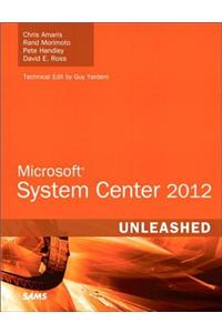 Microsoft System Center 2012 Unleashed
