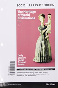 Heritage of World Civilizations, The, Volume 2 -- Books a la Carte