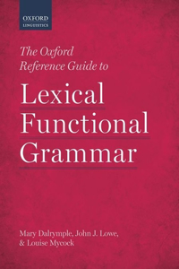 Oxford Reference Guide to Lexical Functional Grammar