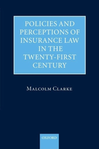 Policies and Perceptions of Insurance Law in the Twenty-First Century