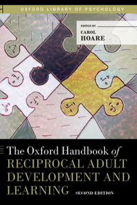 Oxford Handbook of Reciprocal Adult Development and Learning