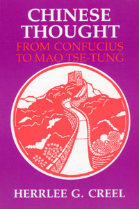 Chinese Thought from Confucius to Mao Tse-Tung