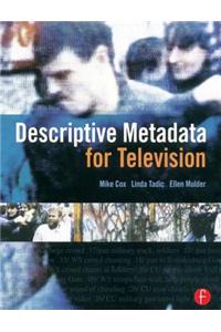 Descriptive Metadata for Television: An End-To-End Introduction