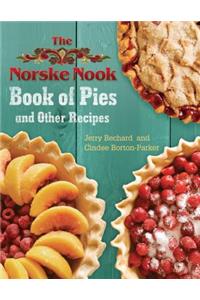 The Norske Nook Book of Pies and Other Recipes