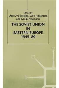 The Soviet Union in Eastern Europe, 1945-89