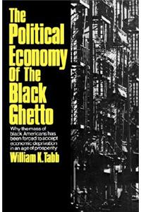 Political Economy of the Black Ghetto