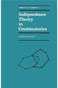 Independence Theory in Combinatorics