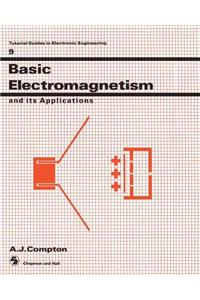 Basic Electromagnetism and Its Applications