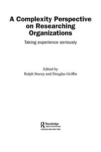 A Complexity Perspective on Researching Organisations