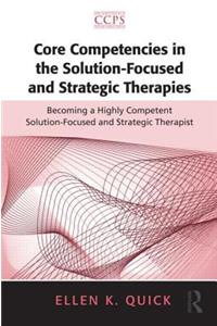 Core Competencies in the Solution-Focused and Strategic Therapies