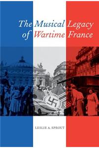 Musical Legacy of Wartime France